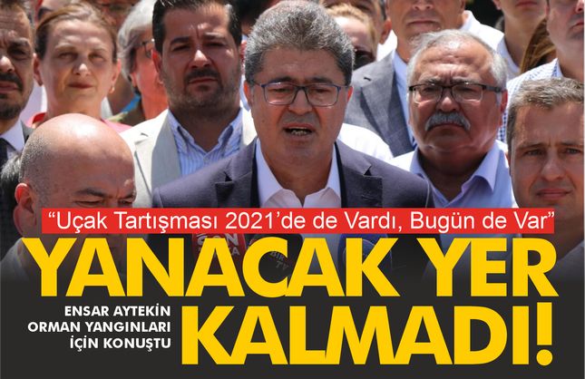 Ensar Aytekin: “Yanacak Yer Kalmadı, Çünkü Önlem Yok!”