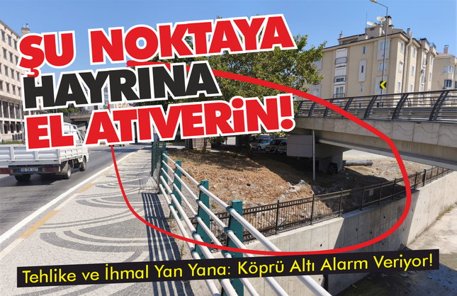 Bandırma Caddesi'nde Tehlike ve İhmal Yan Yana: Köprü Altı Alarm Veriyor!