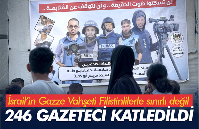 İsrail'in Gazze Vahşeti Filistinlilerle sınırlı değil! 246 gazeteci katledildi
