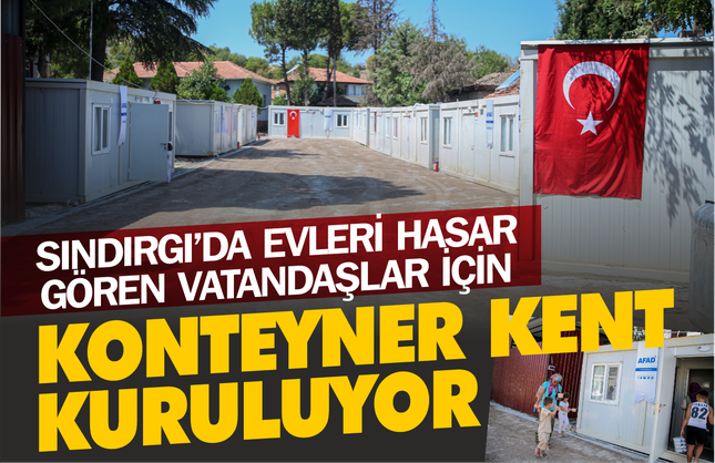 Sındırgı Depreminde Evleri Hasar Gören Vatandaşlar Konteynerlere Yerleştiriliyor