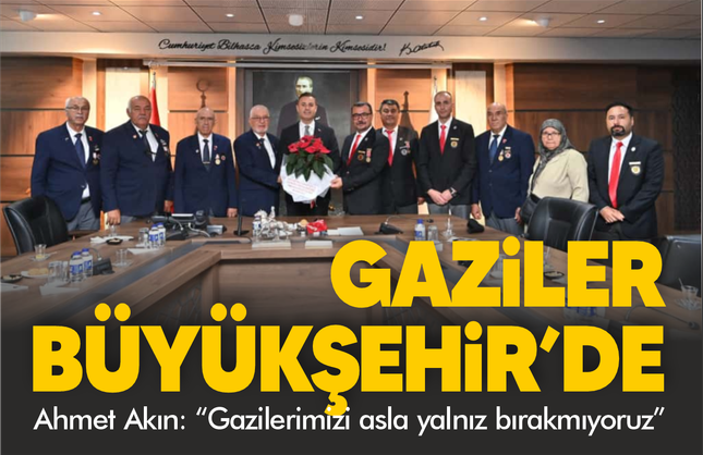 Ahmet Akın: “Gazilerimizi asla yalnız bırakmıyoruz”