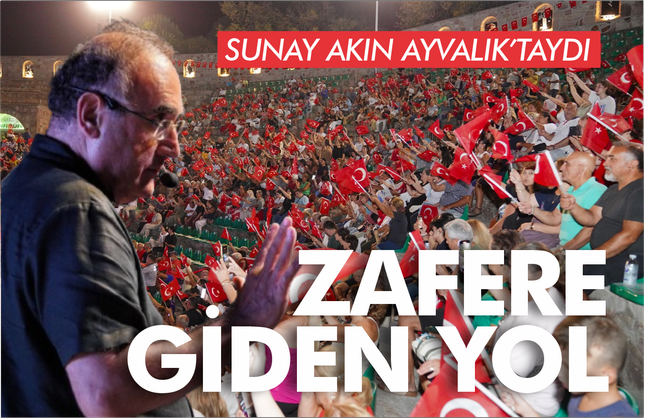 Ayvalık’ta 30 Ağustos Coşkusu: Sunay Akın’dan “Zafere Giden Yol” Gösterisi