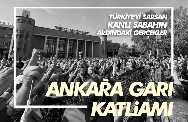 Ankara Garı Katliamı: Türkiye’yi Sarsan Kanlı Sabahın Ardındaki Gerçekler