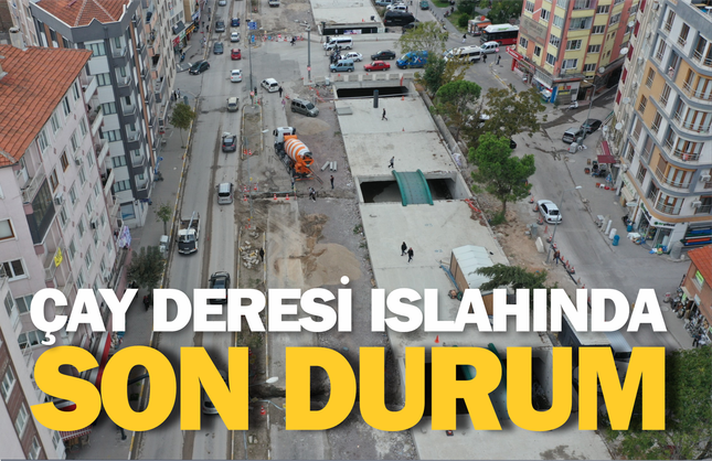 Çay Deresi ıslah çalışqmalarında son durum