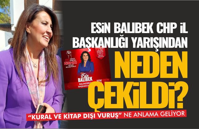 Esin Balıbek CHP İl Başkanlığı yarışından çekildiğini duyurdu
