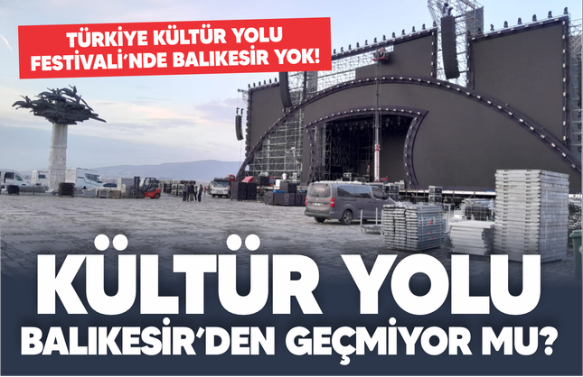 'Kültür Yolu' Balıkesir'den Geçmiyor mu?
