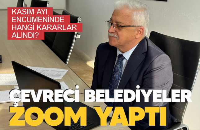 Çevreci Belediyeler Birliği ZOOM yaptı