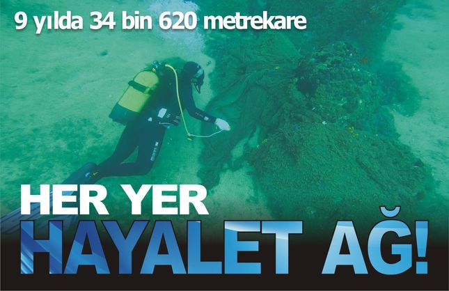 9 Yılda 34 bin metrekare hayalet ağ temizlendi