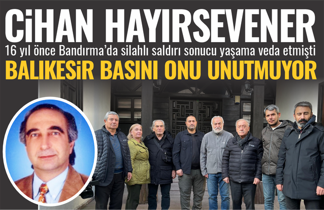 Cihan Hayırsevener şehadetinin 16. yılında unutulmadı