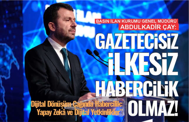BİK Genel Müdürü Çay: “Gazetecisiz, İlkesiz Habercilik Olmaz”