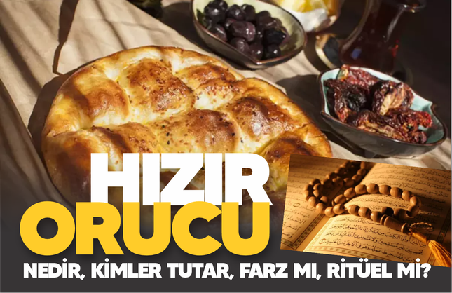 Hızır Orucu nedir? Kimler tutar? Kaç gün tutulur? Farz mı, gelenek mi?