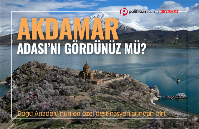 Van Gölü’nün mavi mücevheri: Akdamar Adası’nın büyüleyici hikâyesi