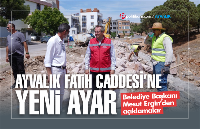 Ayvalık Fatih Caddesi'ne yeni ayar