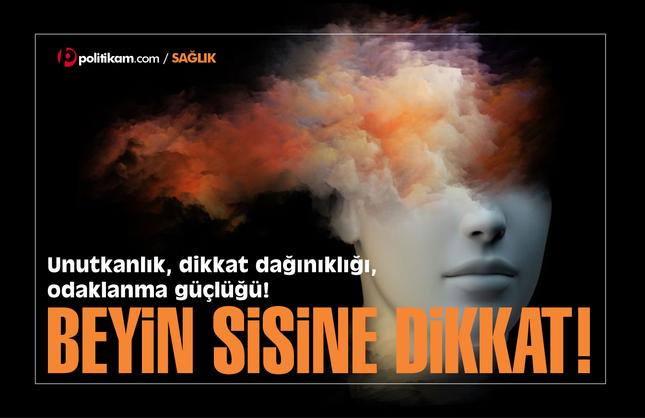 Unutkanlık, dikkat dağınıklığı, odaklanma güçlüğü! Beyin sisine dikkat...