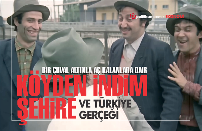 Bir çuval altınla aç kalanlar: “Köyden İndim Şehire”den Türkiye’nin gerçeğine