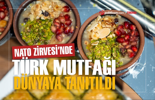 NATO ZİRVESİ'NDE TÜRK MUTFAĞI DÜNYAYA TANITILDI