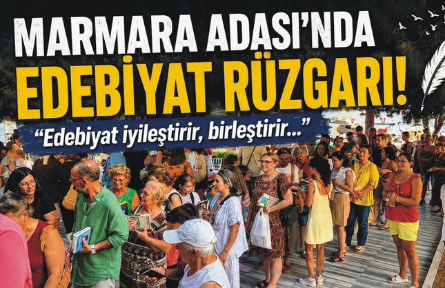 Marmara Adası’nda edebiyat rüzgârı: “Edebiyat iyileştirir, birleştirir”