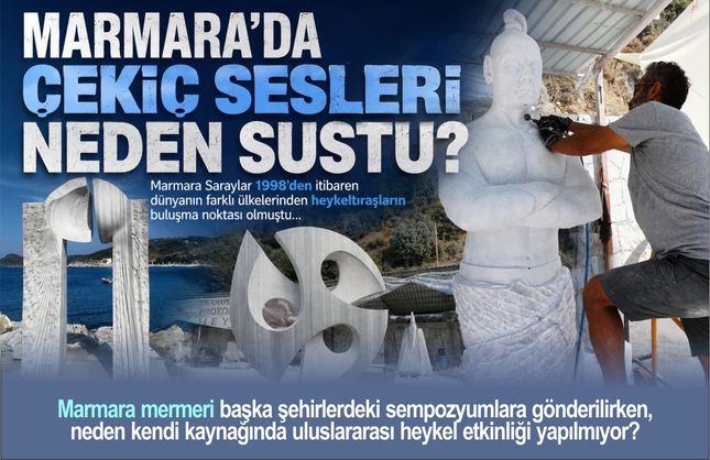 22 YIL BOYUNCA MERMERİ SANATA DÖNÜŞTÜRDÜLER, SONRA ÇEKİÇ SESLERİ SUSTU