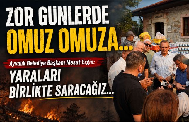 Mesut Ergin: Yangının yaralarını birlikte saracağız