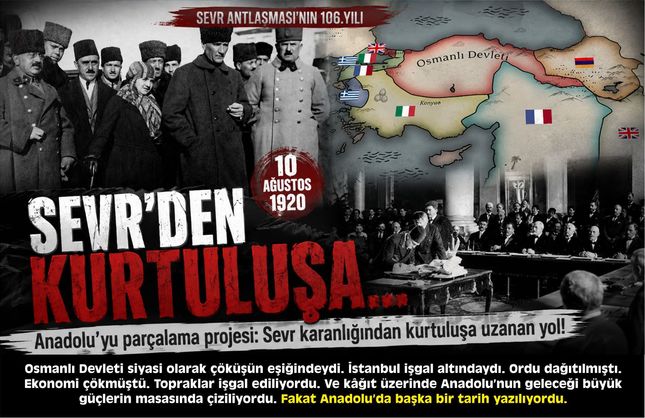 Anadolu'yu parçalama projesi: Sevr karanlığından kurtuluşa uzanan yol!