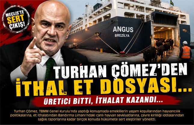 Turhan Çömez'den 'ithal et' dosyası! "Üretici bitti, ithalat kazandı!"