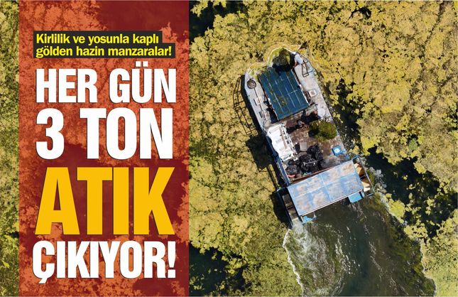Gölde kirlilik alarmı! Atık ve yosunlardan göl görünmüyor...