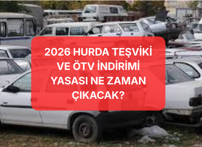 Müjde Geldi: 2026 Hurda Teşviki ve ÖTV İndirimi Meclis'te! Kimler Vergisiz Araba Alabilecek?