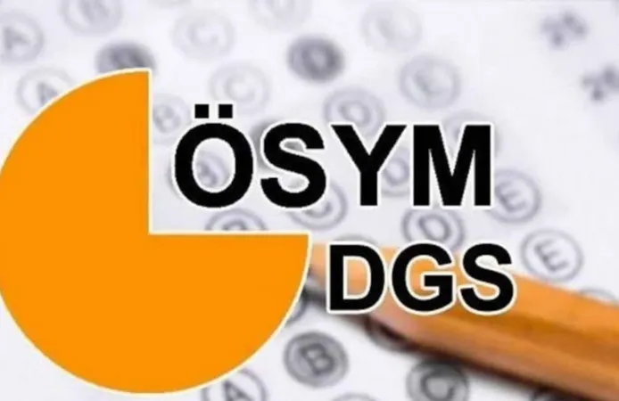 2026 DGS Ek Yerleştirme Sonuçları Açıklandı! ÖSYM Sonuç Sorgulama Ekranı ve Kayıt Tarihleri