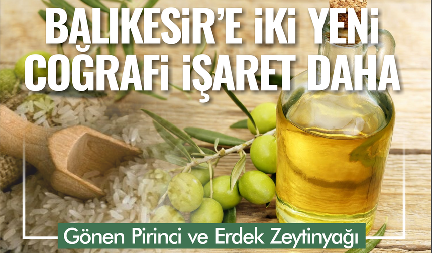 Balıkesir'e İki Coğrafi İşaret Daha