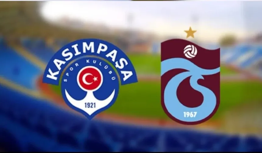 Süper Lig'de Haftanın Kapanış Mücadelesi: Kasımpaşa - Trabzonspor Maçı Ne Zaman, Saat Kaçta, Hangi Kanalda?