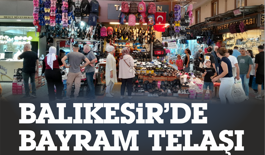 Balıkesir'de Bayram Telaşı