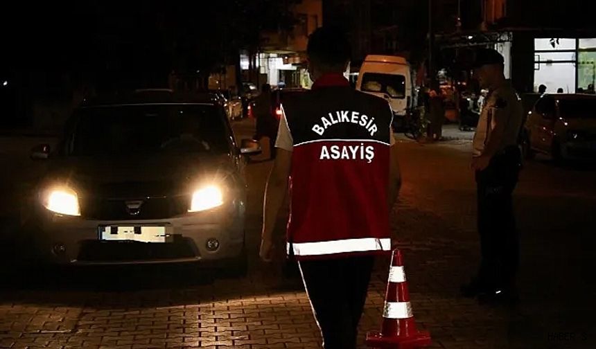7 Günde 302 Şüpheli Yakalandı! Balıkesir Güvenlik Kuvvetleri Sahadaydı