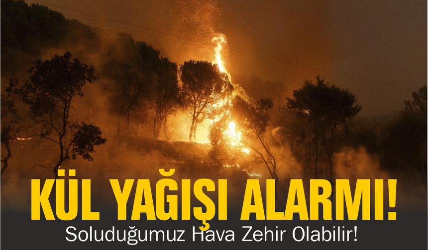 Kül Yağışı Sağlığı Tehdit Ediyor!