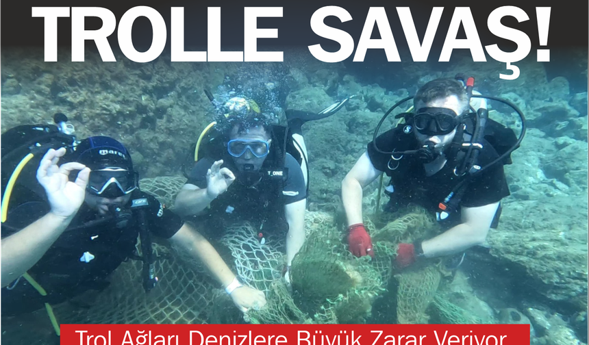Trol Ağları Denizlere Büyük Zarar Veriyor