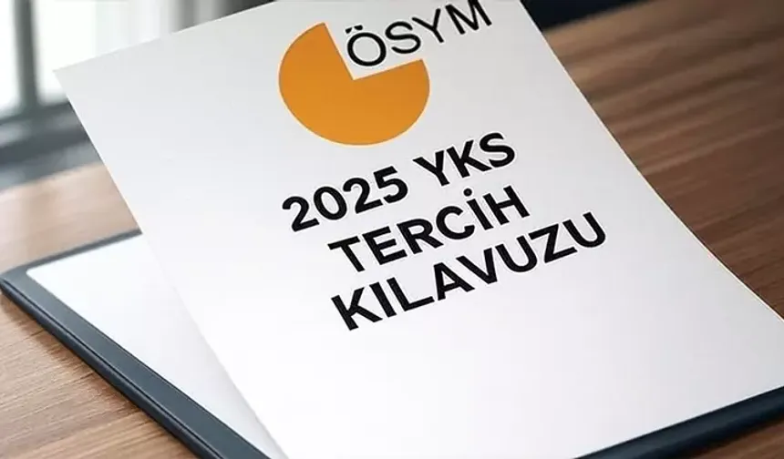 YKS 2025 Tercih Takvimi Belli Oldu! Tercih Süreci Ne Zaman Başlayacak? ÖSYM Tercih Kılavuzunu Yayınladı!