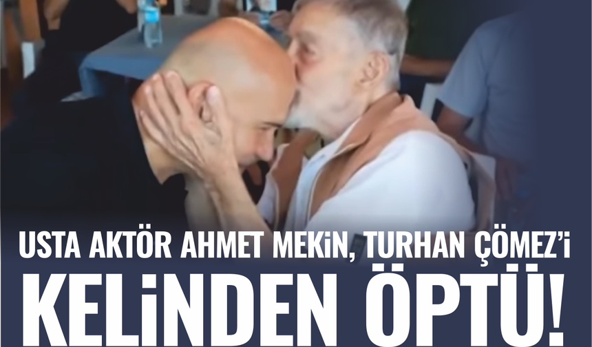 Usta sanatçı Ahmet Mekin, Turhan Çömez'i kelinden öptü