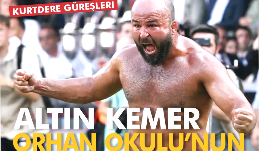 Orhan Okulu, 65. Kurtdereli Yağlı Güreşleri’nde Altın Kemerin Sahibi Oldu