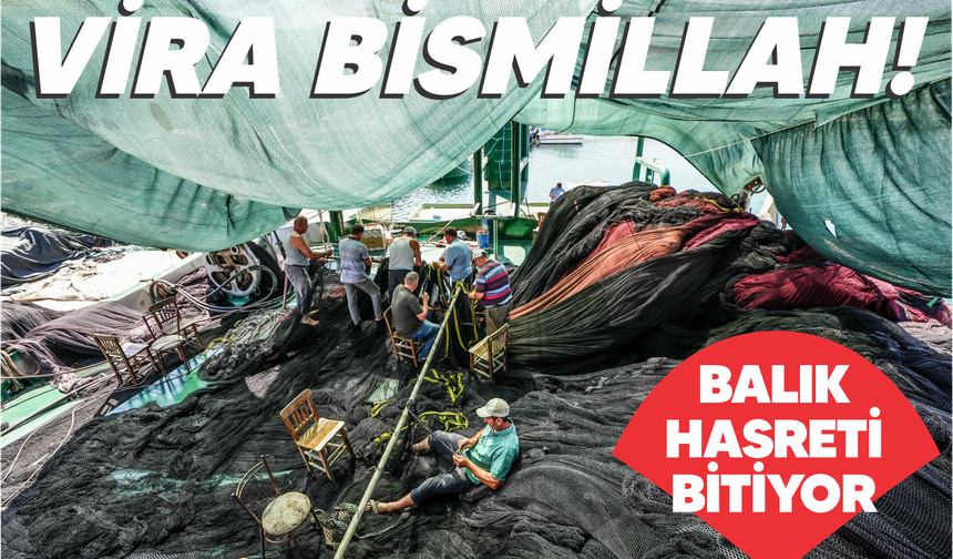 Vira Bismillah! Balıkesir Hasreti Bitiyor...