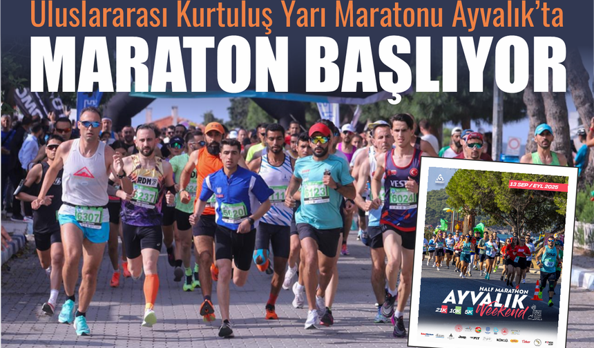 Uluslararası Kurtuluş Yarı Maratonu Ayvalık’ta Başlıyor