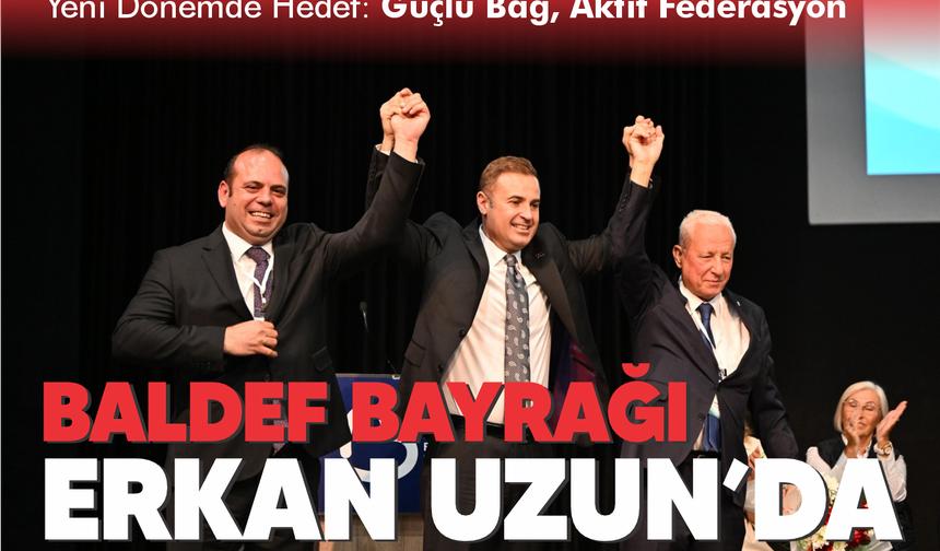 Balıkesirliler Dernekleri Federasyonu’nda Nöbet Değişimi: Yeni Başkan Erkan Uzun Oldu