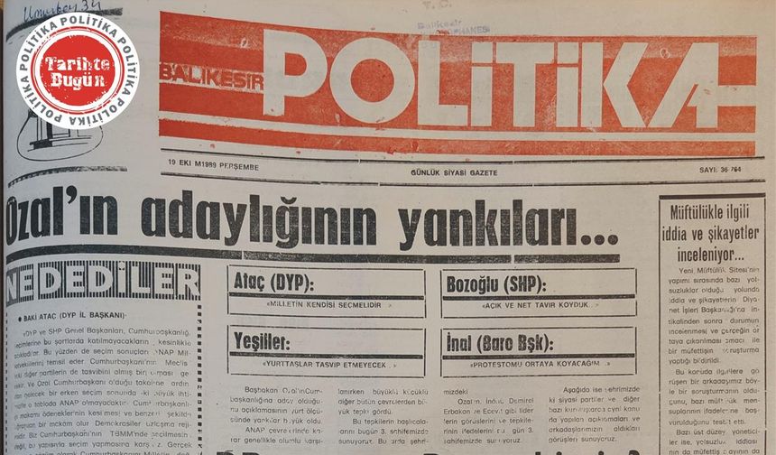 19 Ekim 1989 Perşembe: Özal’ın adaylığının yankıları