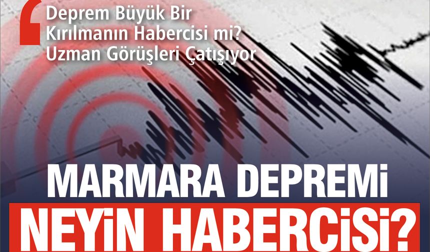 Marmara'daki 5 Büyüklüğündeki Deprem Ne Anlama Geliyor?