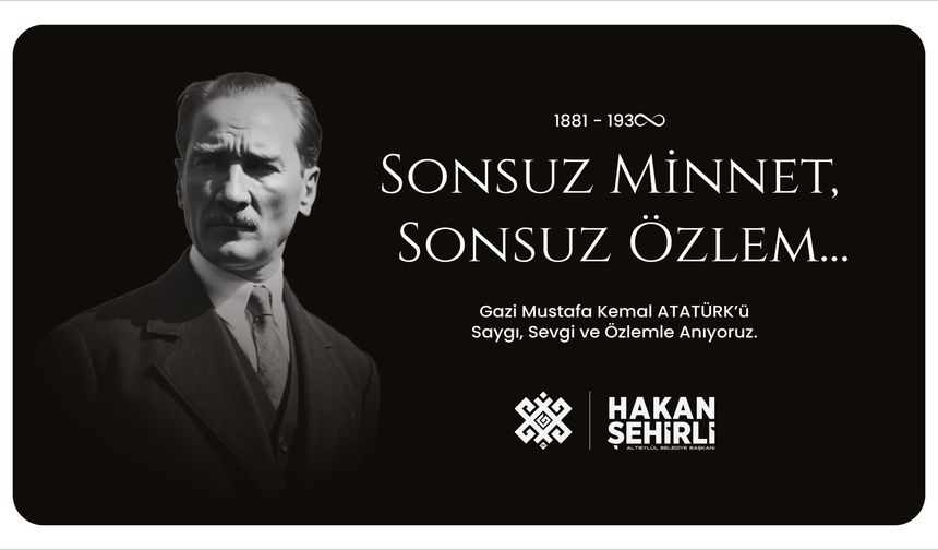 Altıeylül Belediye Başkanı Hakan Şehirli'den 10 Kasım Mesajı