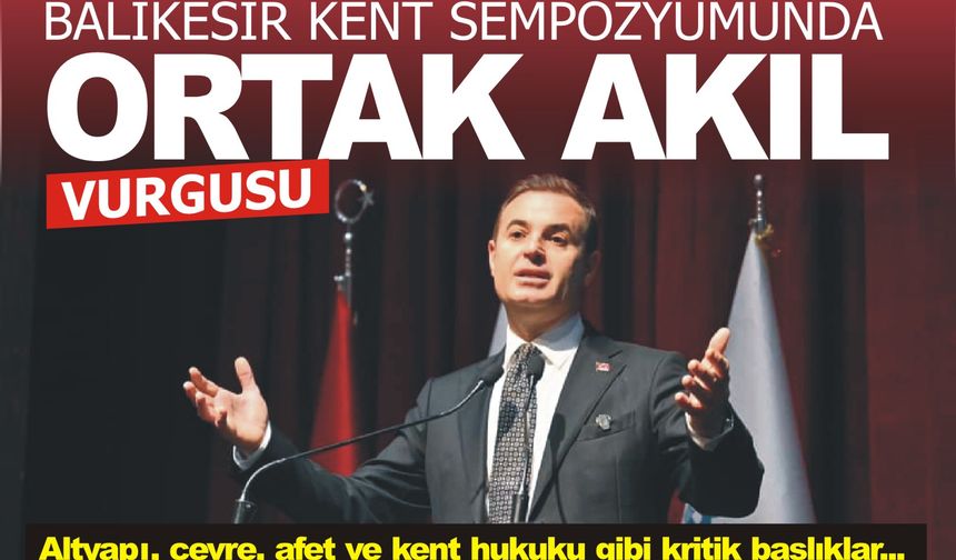 Kent Sempozyumu başladı.. Ahmet Akın'dan 'ortak akıl' vurgusu