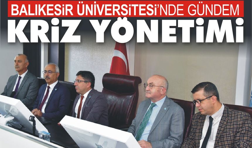 BAÜN’de Kriz Yönetimi Toplantısı: “Afetlere Karşı Kurumsal Hazırlık Önceliğimiz”