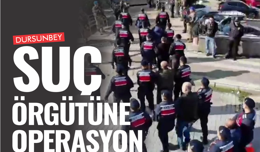 Dursunbey’de Suç Örgütüne Darbe: 5 Şüpheli Tutuklandı