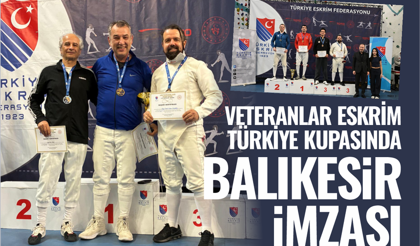 Veteranlar Eskrim Türkiye Kupası’nda Balıkesir İmzası