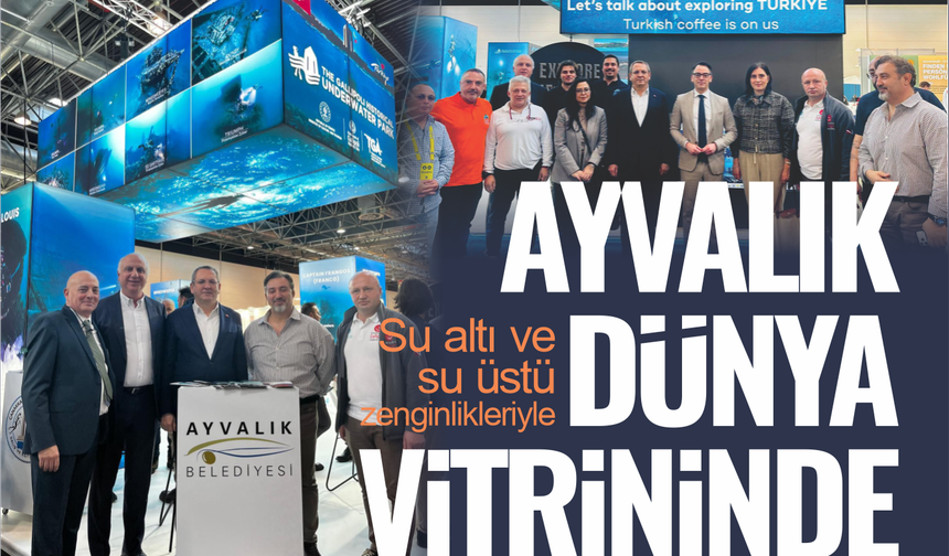 Ayvalık’ın Su Altı ve Su Üstü Zenginlikleri Düsseldorf’ta Dünyaya Tanıtıldı
