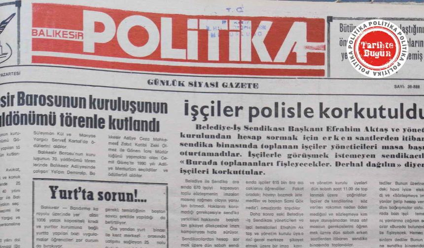 7 Mayıs 1990 Pazartesi: İşçiler polisle korkutuldu