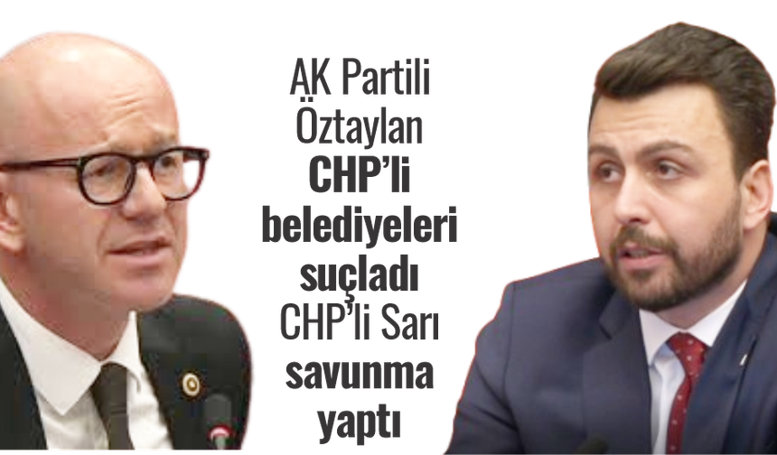 TBMM’de Balıkesir polemiği: AK Parti ve CHP’li vekiller karşı karşıya
